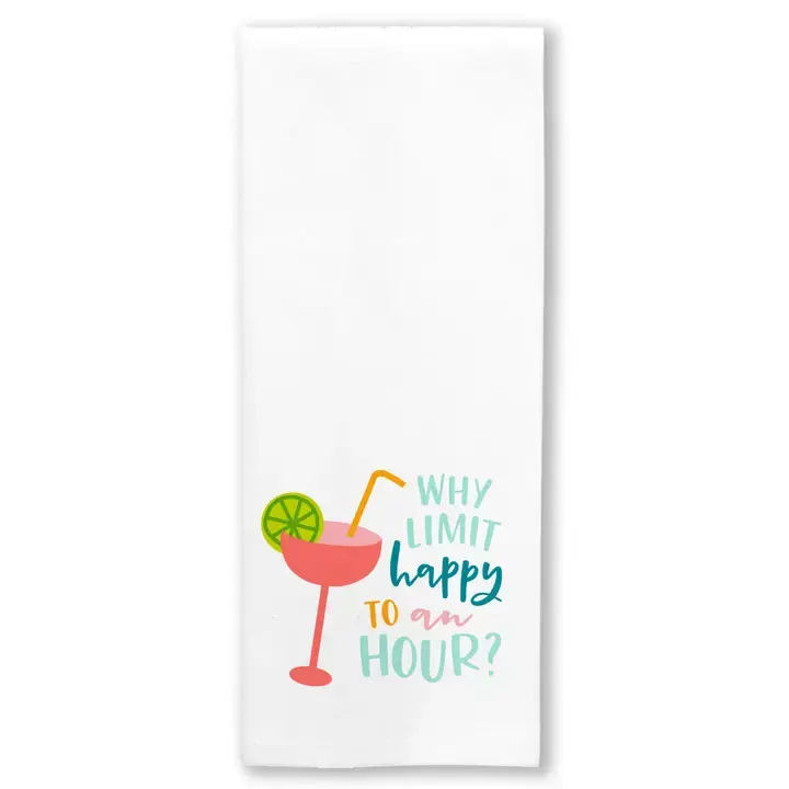 Why Limit Happy Hour To One Hour Kitchen Towel